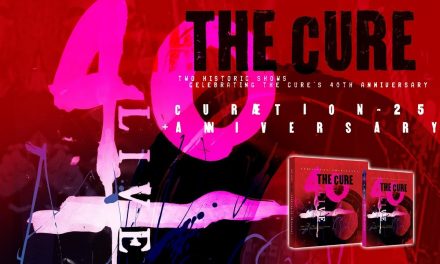 The Cure 40 LIVE CURÆTION 25 + ANNIVERSARY