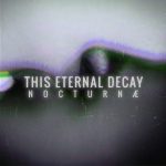 THIS ETERNAL DECAY – NOCTURNAE