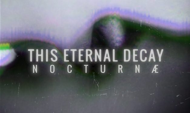 THIS ETERNAL DECAY – NOCTURNAE